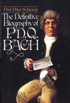 Definitive Biography of P.D.Q. Bach | Peter Schickele | 