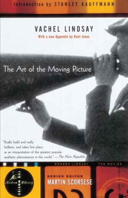The Art of the Moving Picture, Vachel Lindsay ; Kent Jones - Ebook - 9780307769657