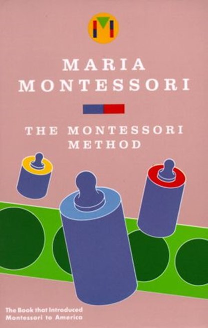 Montessori Method, Maria Montessori - Ebook - 9780307772541