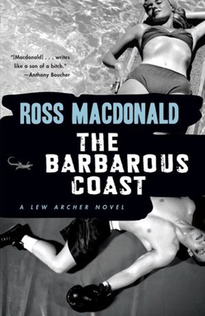 The Barbarous Coast, Ross Macdonald - Ebook - 9780307772886