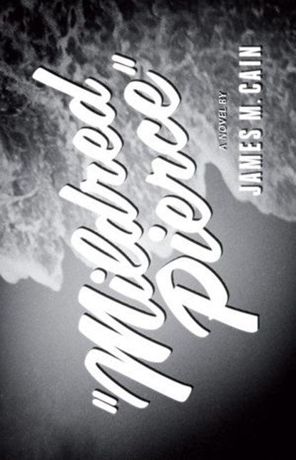 Mildred Pierce, James M. Cain - Ebook - 9780307772930