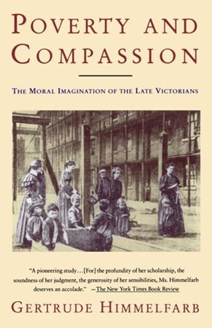 Poverty and Compassion, Gertrude Himmelfarb - Ebook - 9780307773029