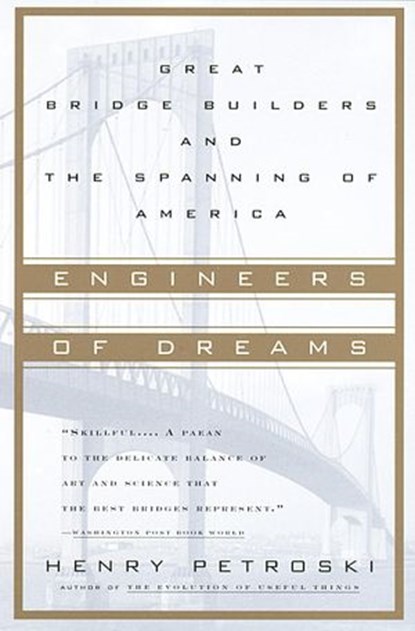 Engineers of Dreams, Henry Petroski - Ebook - 9780307773135