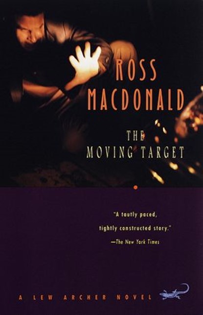 The Moving Target, Ross Macdonald - Ebook - 9780307773180