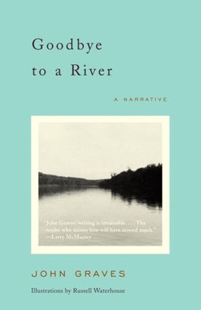 Goodbye to a River, John Graves - Ebook - 9780307773357