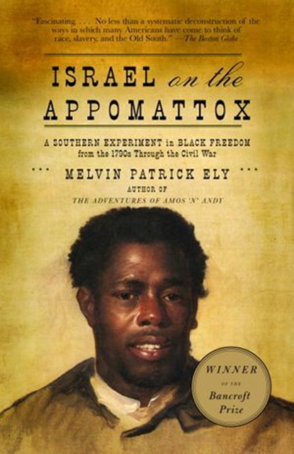 Israel on the Appomattox, Melvin Patrick Ely - Ebook - 9780307773425