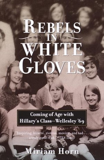 Rebels in White Gloves, Miriam Horn - Ebook - 9780307773890