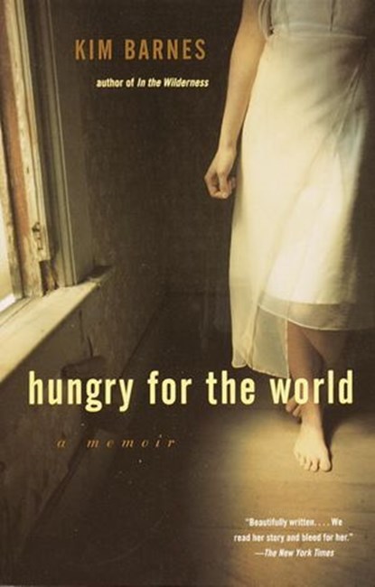 Hungry for the World, Kim Barnes - Ebook - 9780307773906