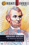 Abraham Lincoln: The Freedom President | Susan Sloate | 