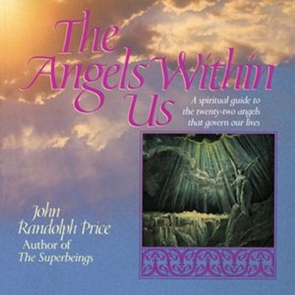 Angels Within Us, John Randolph Price - Ebook - 9780307775870