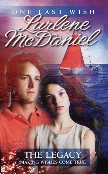 The Legacy: Making Wishes Come True, Lurlene McDaniel - Ebook - 9780307776358