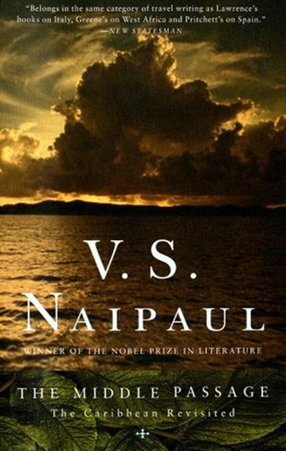 The Middle Passage, V. S. Naipaul - Ebook - 9780307776532
