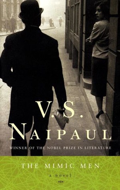 The Mimic Men, V. S. Naipaul - Ebook - 9780307776563