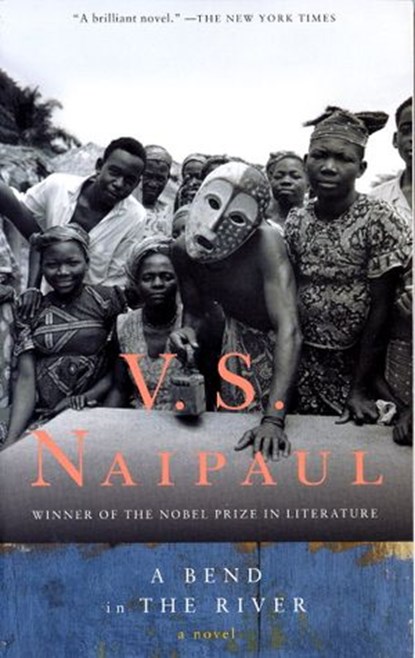 A Bend in the River, V. S. Naipaul - Ebook - 9780307776587