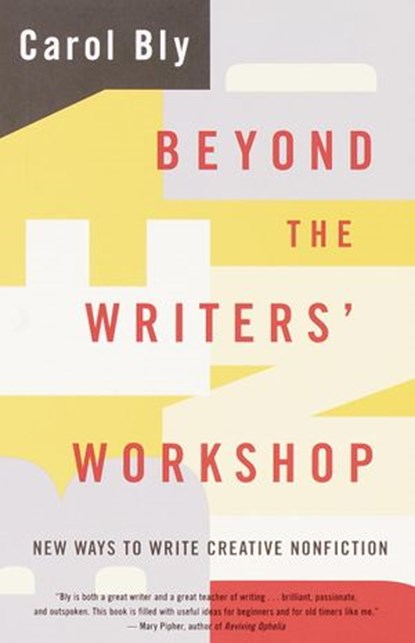 Beyond the Writers' Workshop, Carol Bly - Ebook - 9780307778208