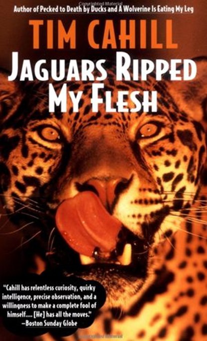 Jaguars Ripped My Flesh, Tim Cahill - Ebook - 9780307778390