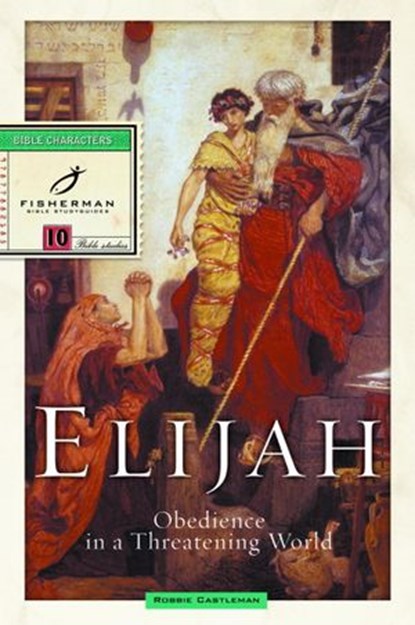 Elijah, Robbie Castleman - Ebook - 9780307778512