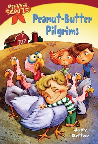 Pee Wee Scouts: Peanut-butter Pilgrims, Judy Delton - Ebook - 9780307778918