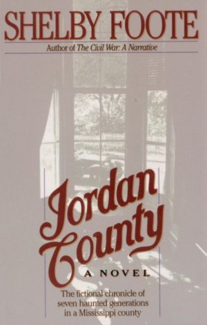 Jordan County, Shelby Foote - Ebook - 9780307779274