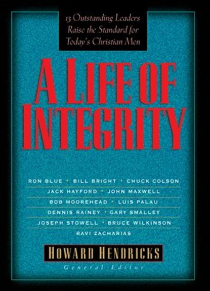 A Life of Integrity, Dr. Howard Hendricks - Ebook - 9780307779632