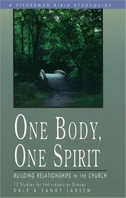 One Body, One Spirit, Dale Larsen ; Sandy Larsen - Ebook - 9780307780676