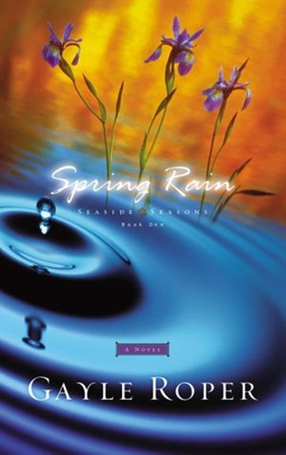 Spring Rain, Gayle Roper - Ebook - 9780307781673