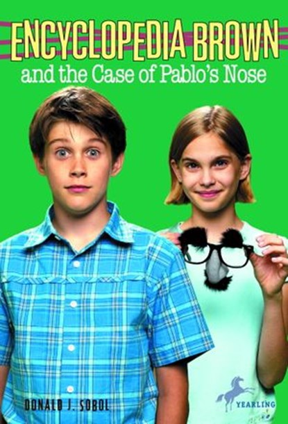 Encyclopedia Brown and the Case of Pablos Nose, Donald J. Sobol - Ebook - 9780307781994