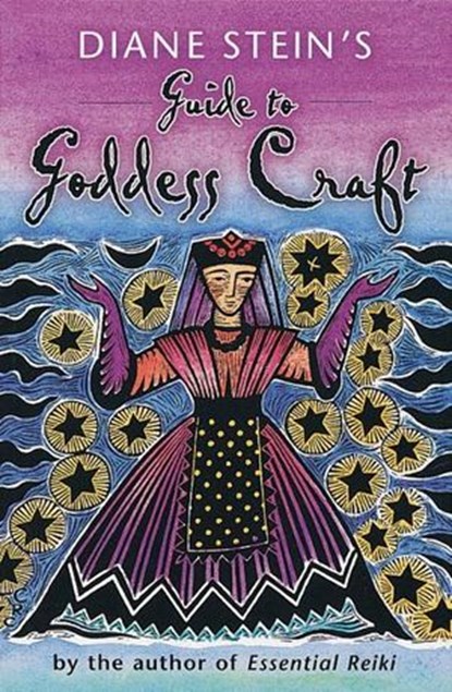 Diane Stein's Guide to Goddess Craft, Diane Stein - Ebook - 9780307783646