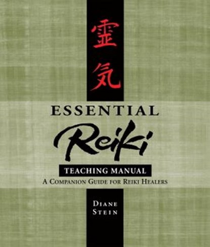 Essential Reiki Teaching Manual, Diane Stein - Ebook - 9780307783806