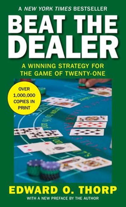 Beat the Dealer, Edward O. Thorp - Ebook - 9780307784018