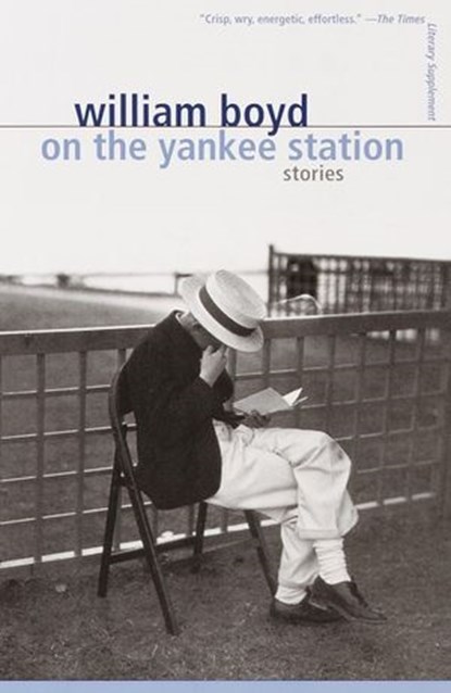 On the Yankee Station, William Boyd - Ebook - 9780307785138