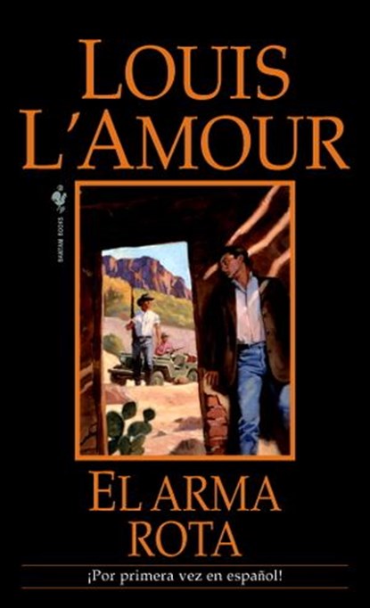 El arma rota, Louis L'Amour - Ebook - 9780307785176