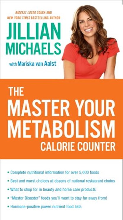 The Master Your Metabolism Calorie Counter, Jillian Michaels ; Mariska van Aalst - Ebook - 9780307786135
