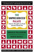 The Unprejudiced Palate | Angelo M. Pellegrini | 
