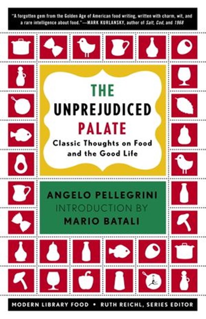 The Unprejudiced Palate, Angelo M. Pellegrini - Ebook - 9780307786760