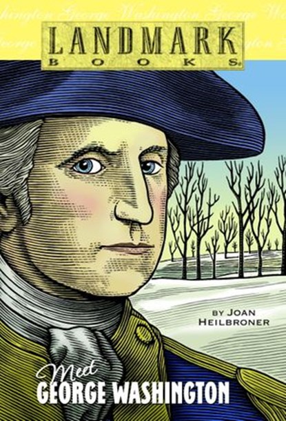Meet George Washington, Joan Heilbroner - Ebook - 9780307786951