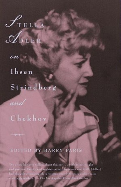 Stella Adler on Ibsen, Strindberg, and Chekhov, Stella Adler - Ebook - 9780307787934