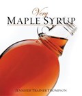Very Maple Syrup | Jennifer Trainer Thompson | 