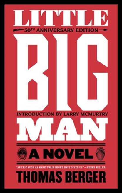 Little Big Man, Thomas Berger - Ebook - 9780307788993