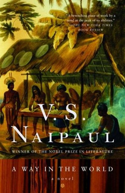 A Way in the World, V. S. Naipaul - Ebook - 9780307789297