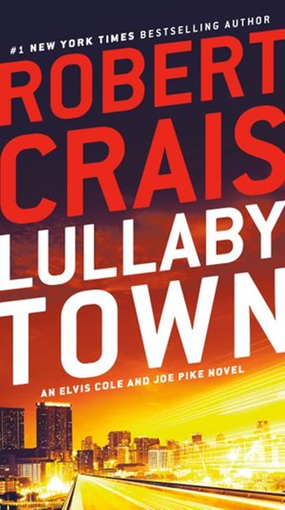 Lullaby Town, Robert Crais - Ebook - 9780307789938