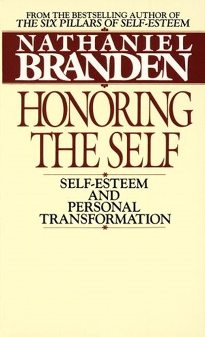 Honoring the Self, Nathaniel Branden - Ebook - 9780307790408