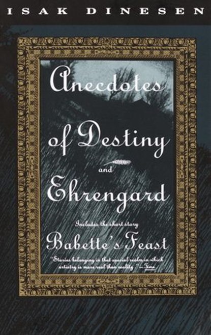 Anecdotes of Destiny and Ehrengard, Isak Dinesen - Ebook - 9780307790897