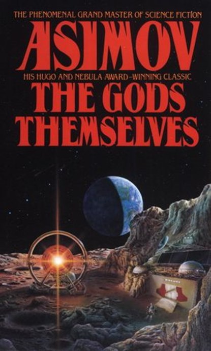 The Gods Themselves, Isaac Asimov - Ebook - 9780307792389