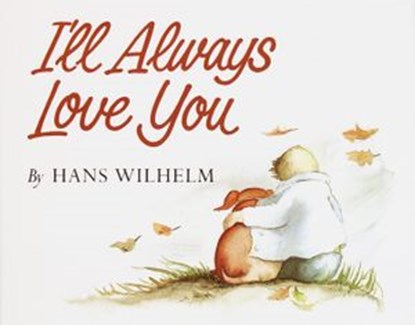 I'll Always Love You, Hans Wilhelm - Ebook - 9780307792839