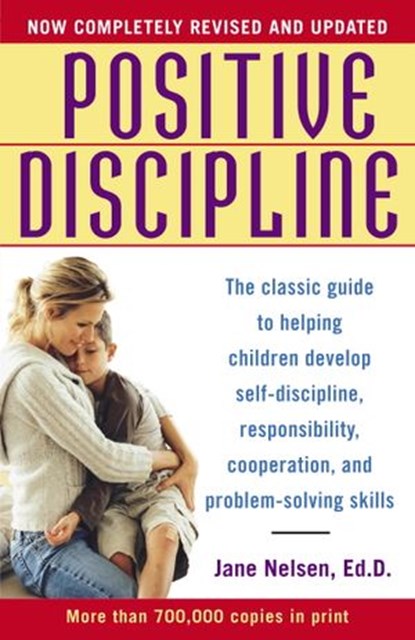 Positive Discipline, Jane Nelsen Ed.D. - Ebook - 9780307794161