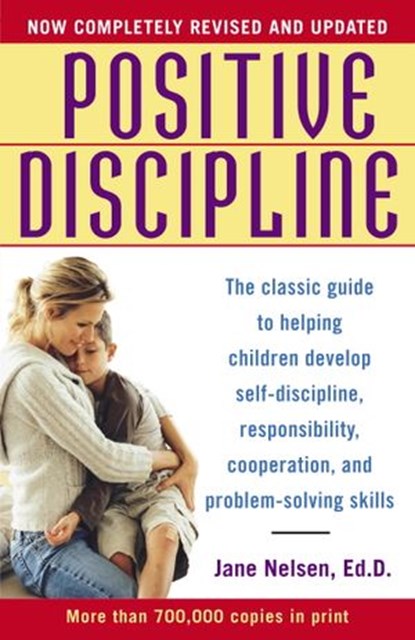 Positive Discipline, Jane Nelsen Ed.D. - Ebook - 9780307794161