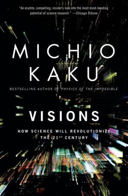 Visions, Michio Kaku - Ebook - 9780307794772