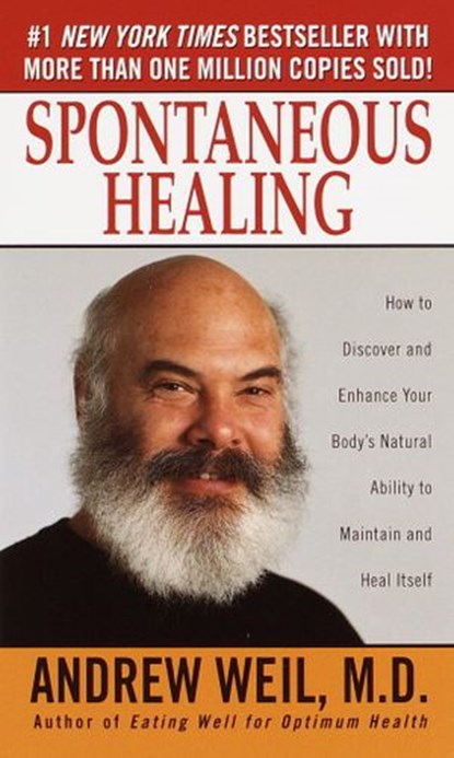 Spontaneous Healing, Andrew Weil M.D. - Ebook - 9780307794840