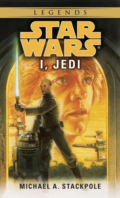 I, Jedi: Star Wars Legends, Michael A. Stackpole - Ebook - 9780307796424
